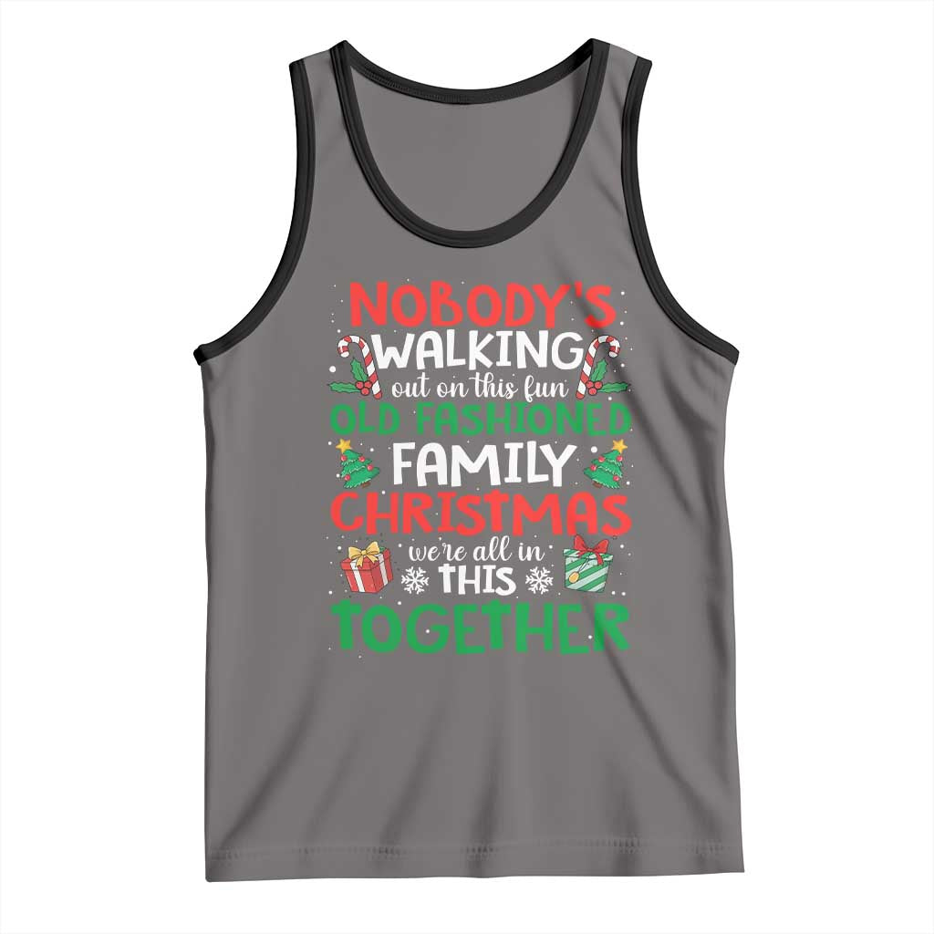 Christmas Family Vacation Tank Top Nobodys Walking Out On This Fun Old Family - Wonder Print Shop