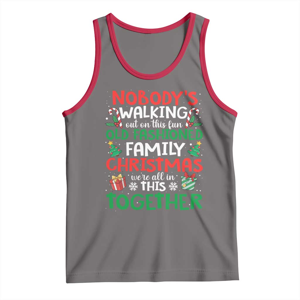 Christmas Family Vacation Tank Top Nobodys Walking Out On This Fun Old Family - Wonder Print Shop