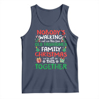 Christmas Family Vacation Tank Top Nobodys Walking Out On This Fun Old Family - Wonder Print Shop