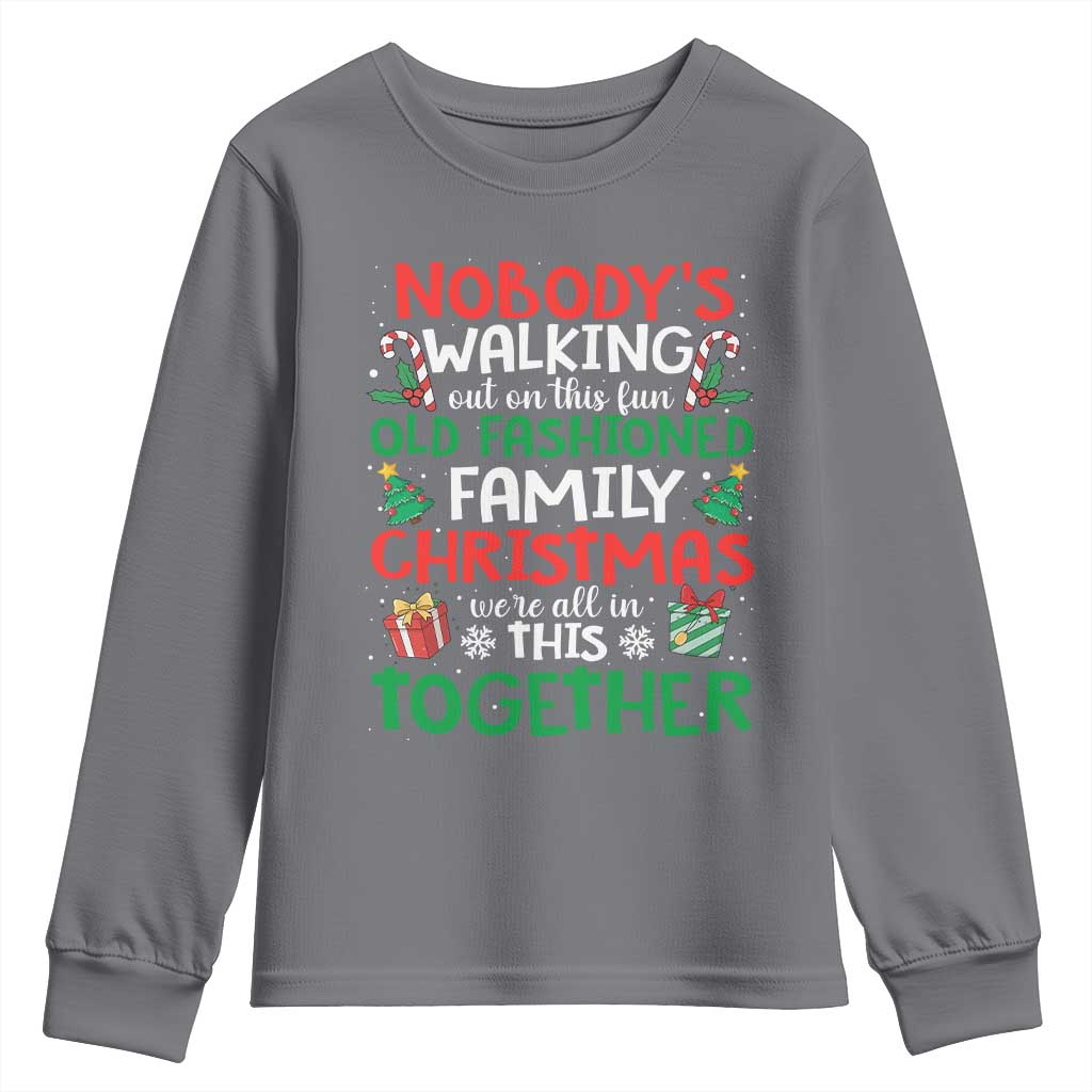 Christmas Family Vacation Youth Sweatshirt Nobodys Walking Out On This Fun Old Family - Wonder Print Shop