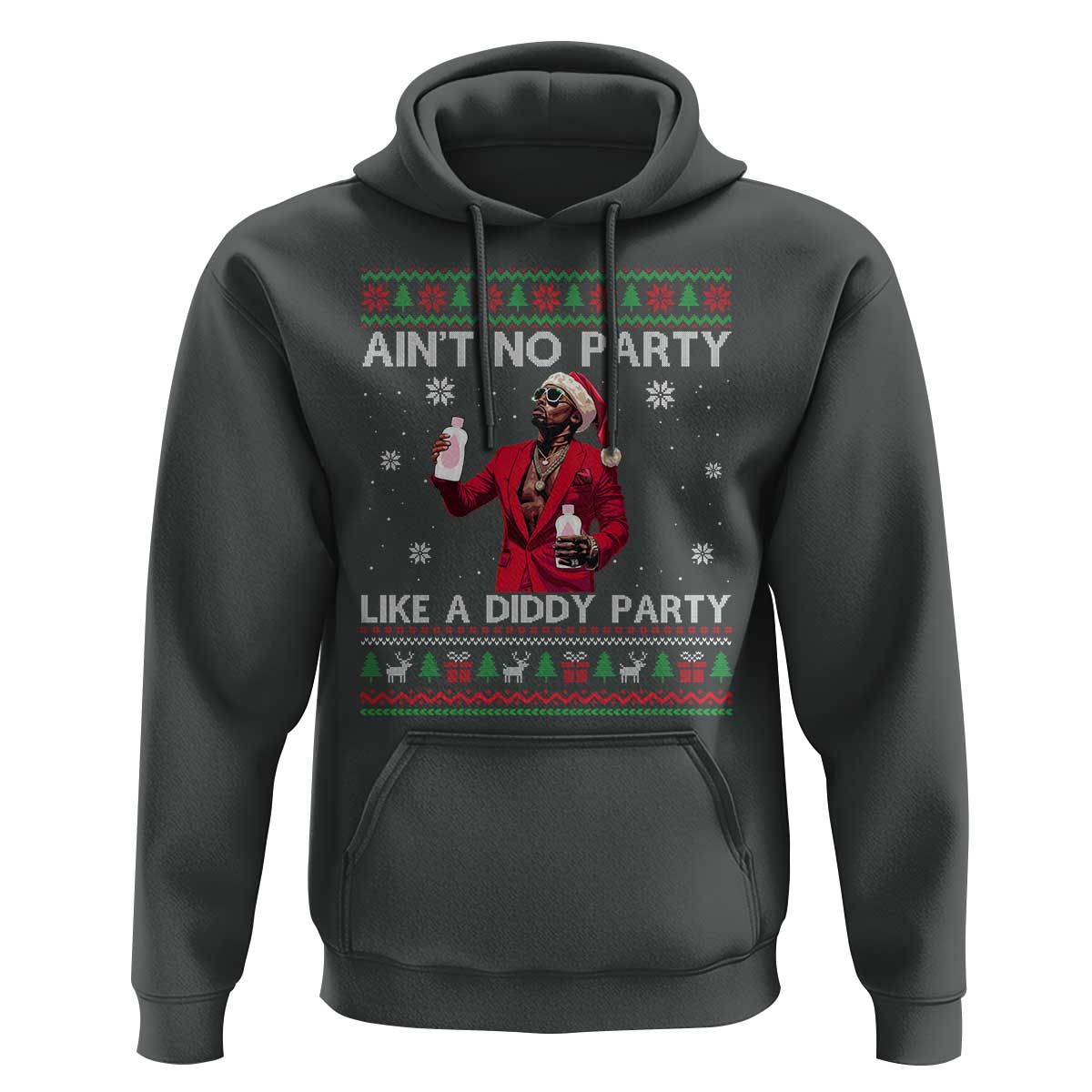 Funny Ugly Christmas Hoodie Aint No Party Like A Diddy Party