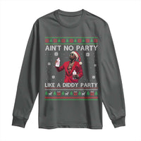 Funny Ugly Christmas Long Sleeve Shirt Aint No Party Like A Diddy Party