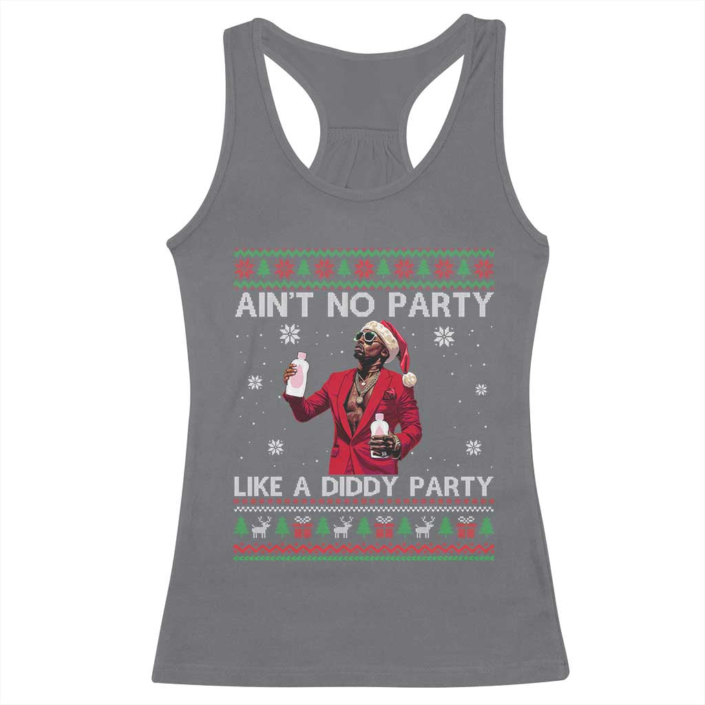 Funny Ugly Christmas Racerback Tank Top Aint No Party Like A Diddy Party