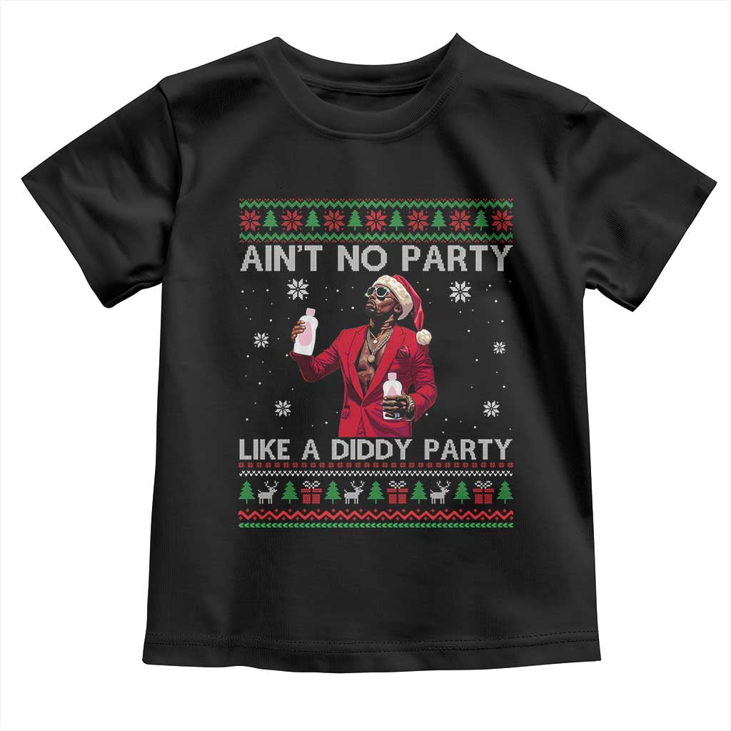 Funny Ugly Christmas Toddler T Shirt Aint No Party Like A Diddy Party