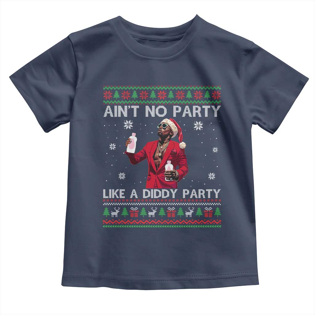 Funny Ugly Christmas Toddler T Shirt Aint No Party Like A Diddy Party
