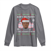 Funny Christmas Long Sleeve Shirt Ain't No Party Like a Diddy Party Baby Oil Ugly Sweater Gifts