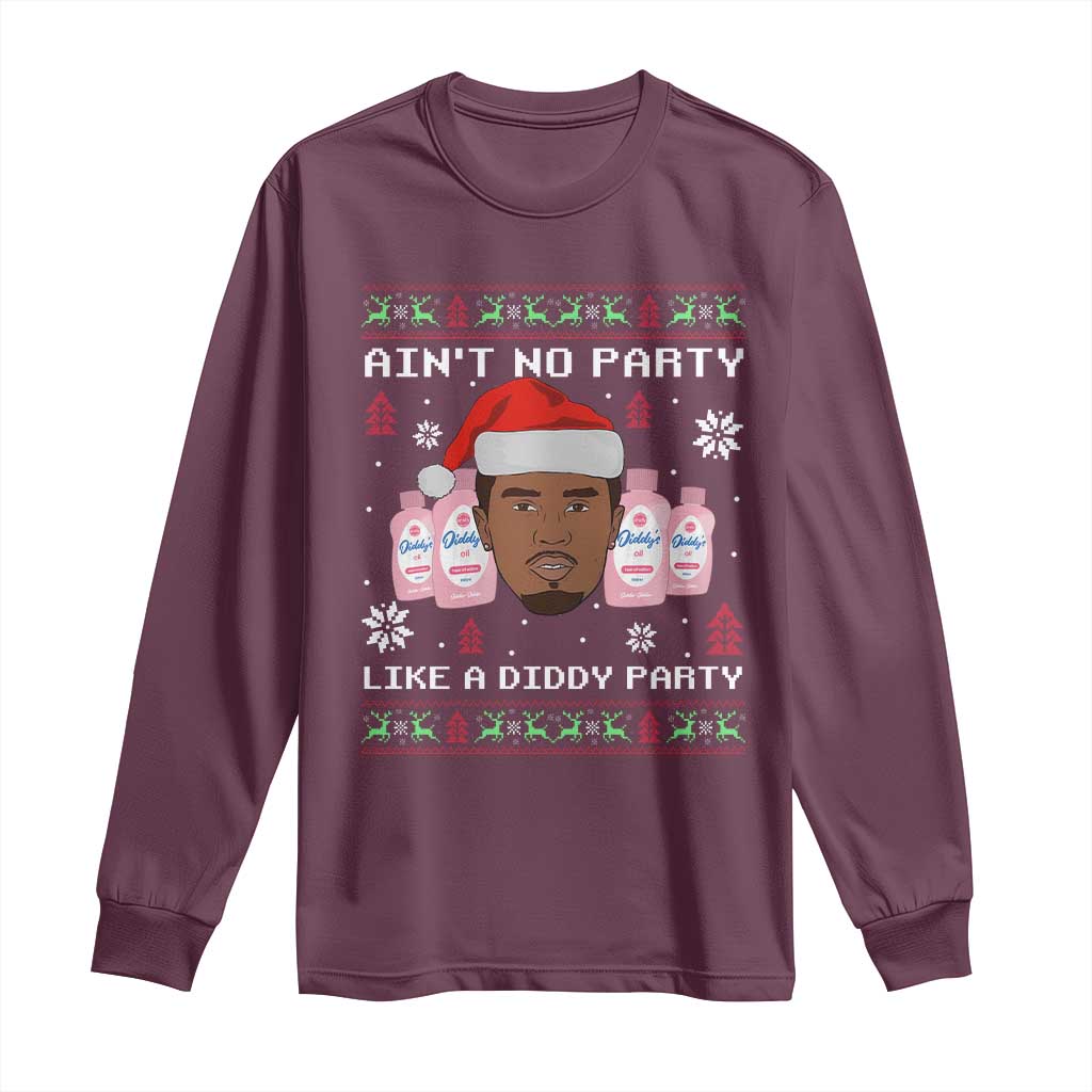 Funny Christmas Long Sleeve Shirt Ain't No Party Like a Diddy Party Baby Oil Ugly Sweater Gifts