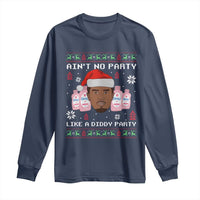 Funny Christmas Long Sleeve Shirt Ain't No Party Like a Diddy Party Baby Oil Ugly Sweater Gifts