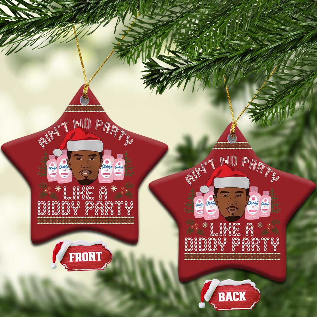 Funny Christmas Ornament Ain't No Party Like a Diddy Party Baby Oil Ugly Gifts - Wonder Print Shop