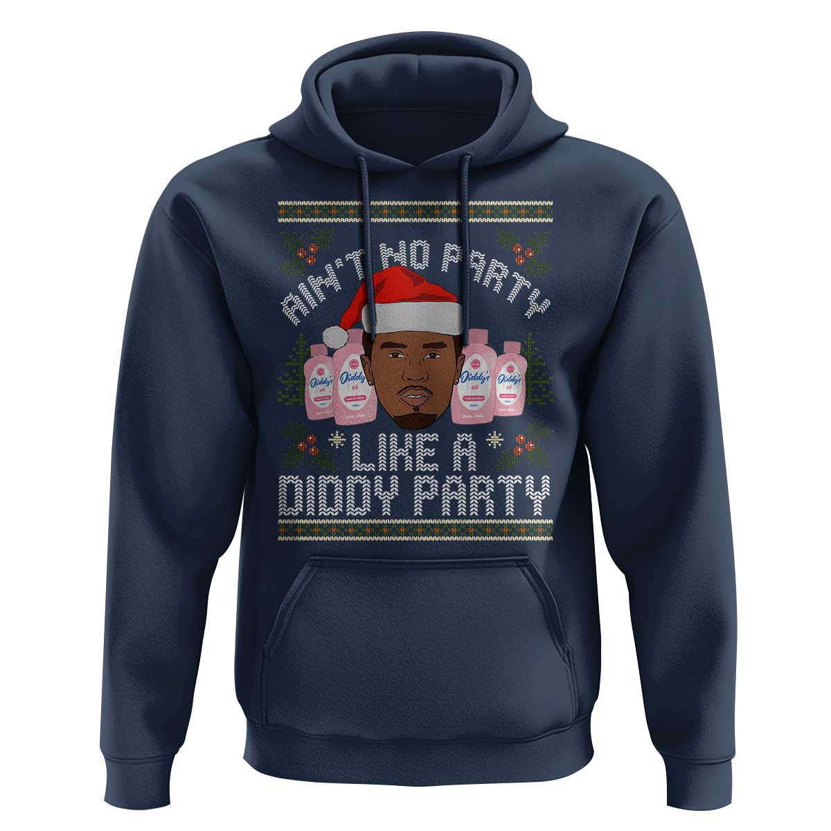 Funny Christmas Hoodie Ain't No Party Like a Diddy Party Baby Oil Ugly Gifts
