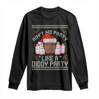 Funny Christmas Long Sleeve Shirt Ain't No Party Like a Diddy Party Baby Oil Ugly Gifts