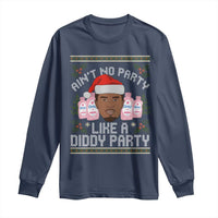 Funny Christmas Long Sleeve Shirt Ain't No Party Like a Diddy Party Baby Oil Ugly Gifts