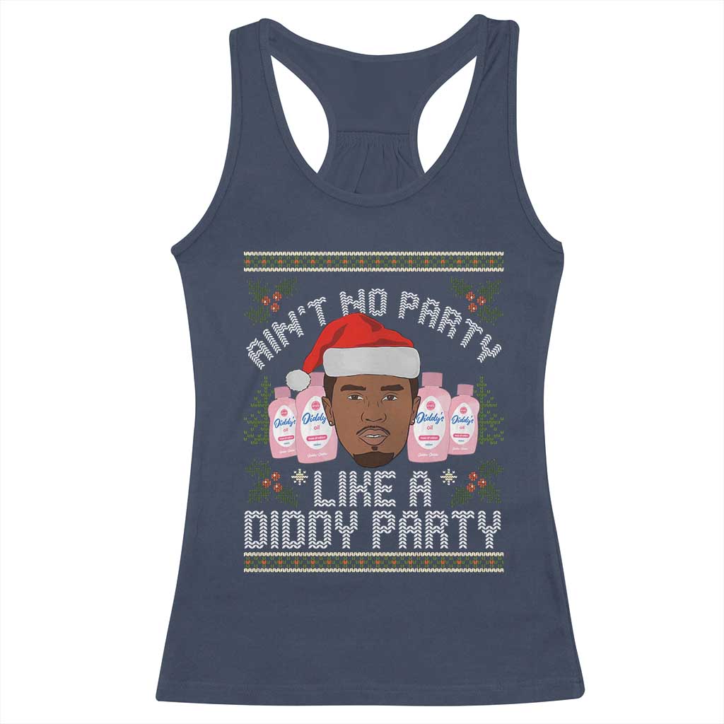 Funny Christmas Racerback Tank Top Ain't No Party Like a Diddy Party Baby Oil Ugly Gifts