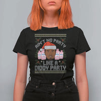 Funny Christmas T Shirt For Women Ain't No Party Like a Diddy Party Baby Oil Ugly Gifts - Wonder Print Shop