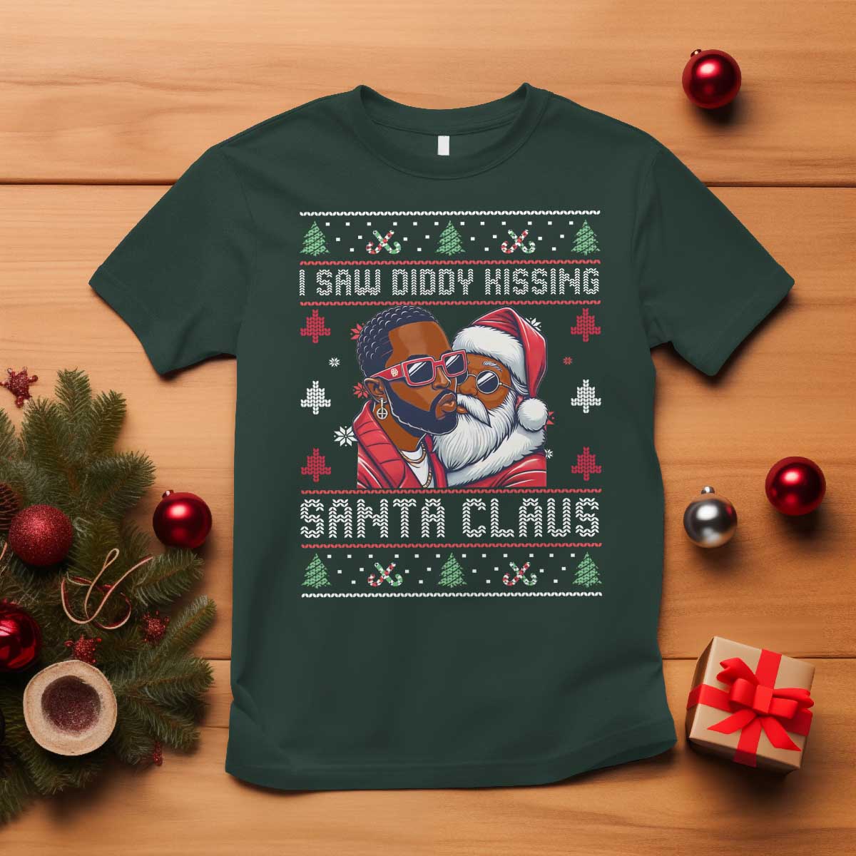 Funny Christmas T Shirt Funy Dirty I Saw Diddy Kissing Santa Claus Ugly Xmas Sweater - Wonder Print Shop