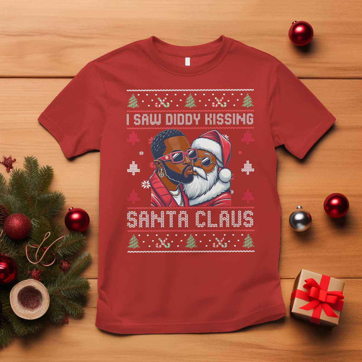 Funny Christmas T Shirt Funy Dirty I Saw Diddy Kissing Santa Claus Ugly Xmas Sweater - Wonder Print Shop