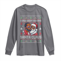 Funny Christmas Long Sleeve Shirt Funy Dirty I Saw Diddy Kissing Santa Claus Ugly Xmas Sweater