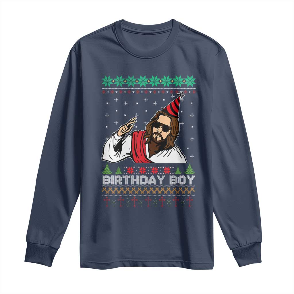 Crhistmas Birthday Boy Jesus Ugly Christmas Long Sleeve Shirt