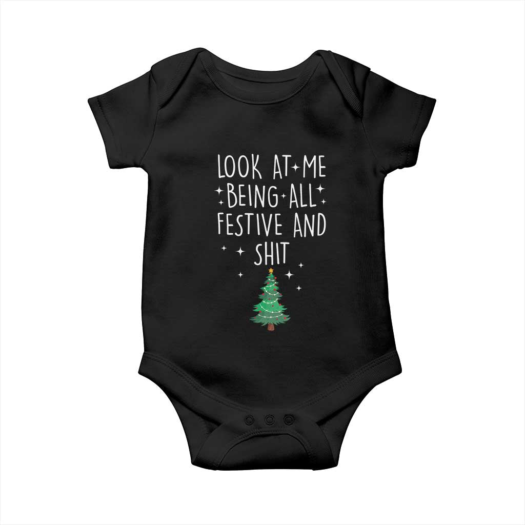 Funny Christmas Saying Baby Onesie Look At Me Being All Festive