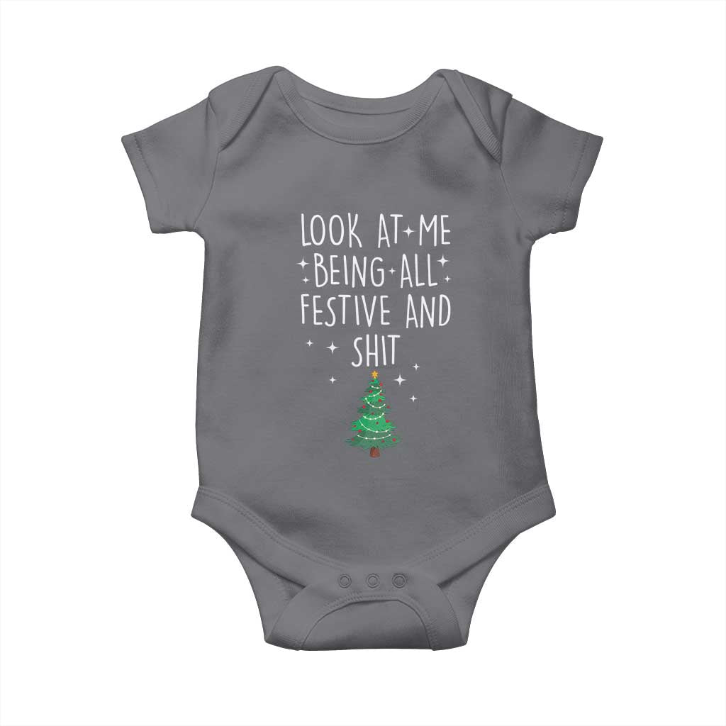 Funny Christmas Saying Baby Onesie Look At Me Being All Festive