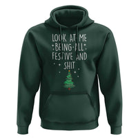 Funny Christmas Saying Hoodie Look At Me Being All Festive