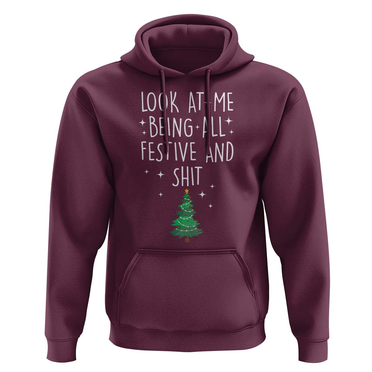 Funny Christmas Saying Hoodie Look At Me Being All Festive
