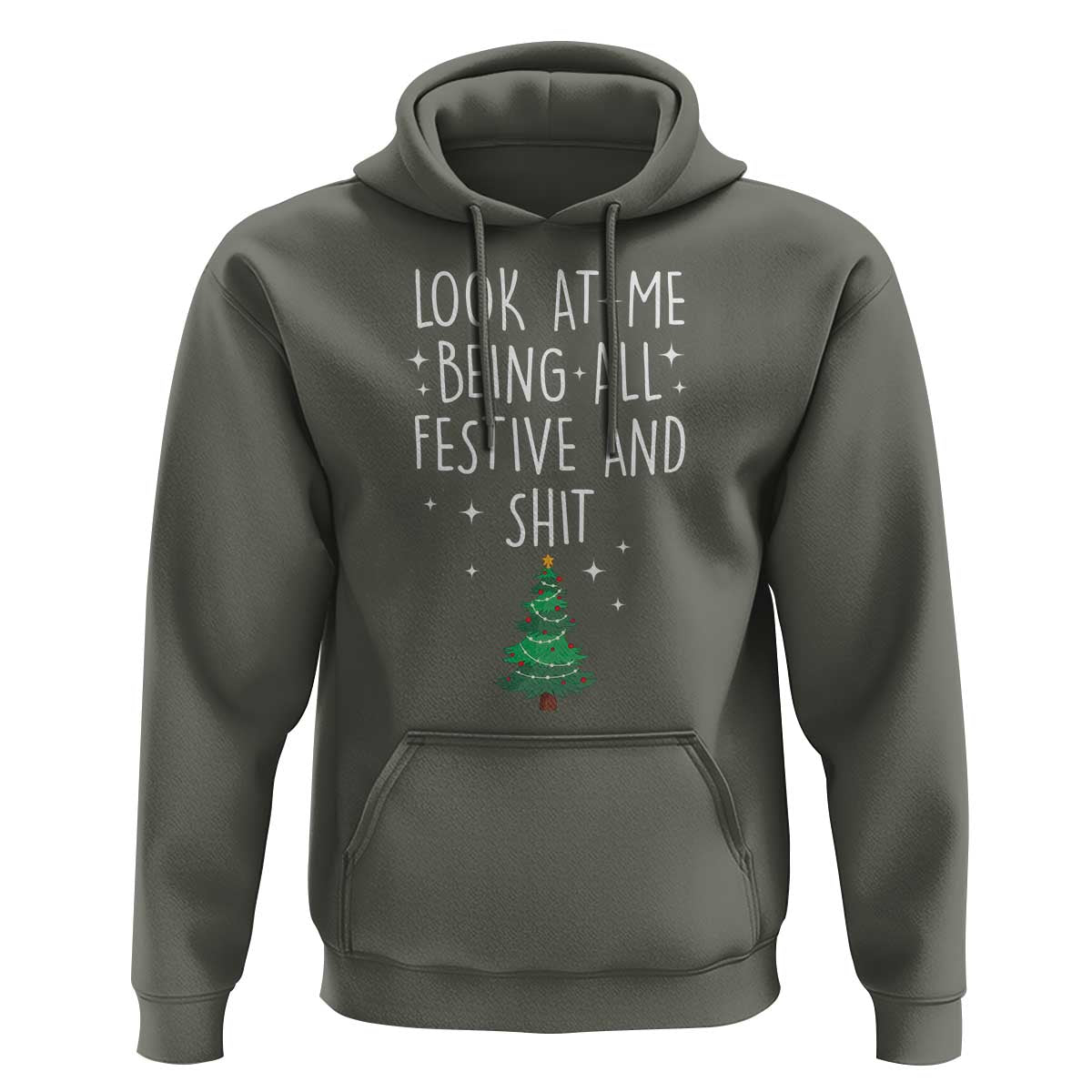 Funny Christmas Saying Hoodie Look At Me Being All Festive