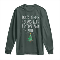Funny Christmas Saying Long Sleeve Shirt Look At Me Being All Festive