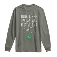 Funny Christmas Saying Long Sleeve Shirt Look At Me Being All Festive