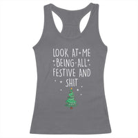 Funny Christmas Saying Racerback Tank Top Look At Me Being All Festive