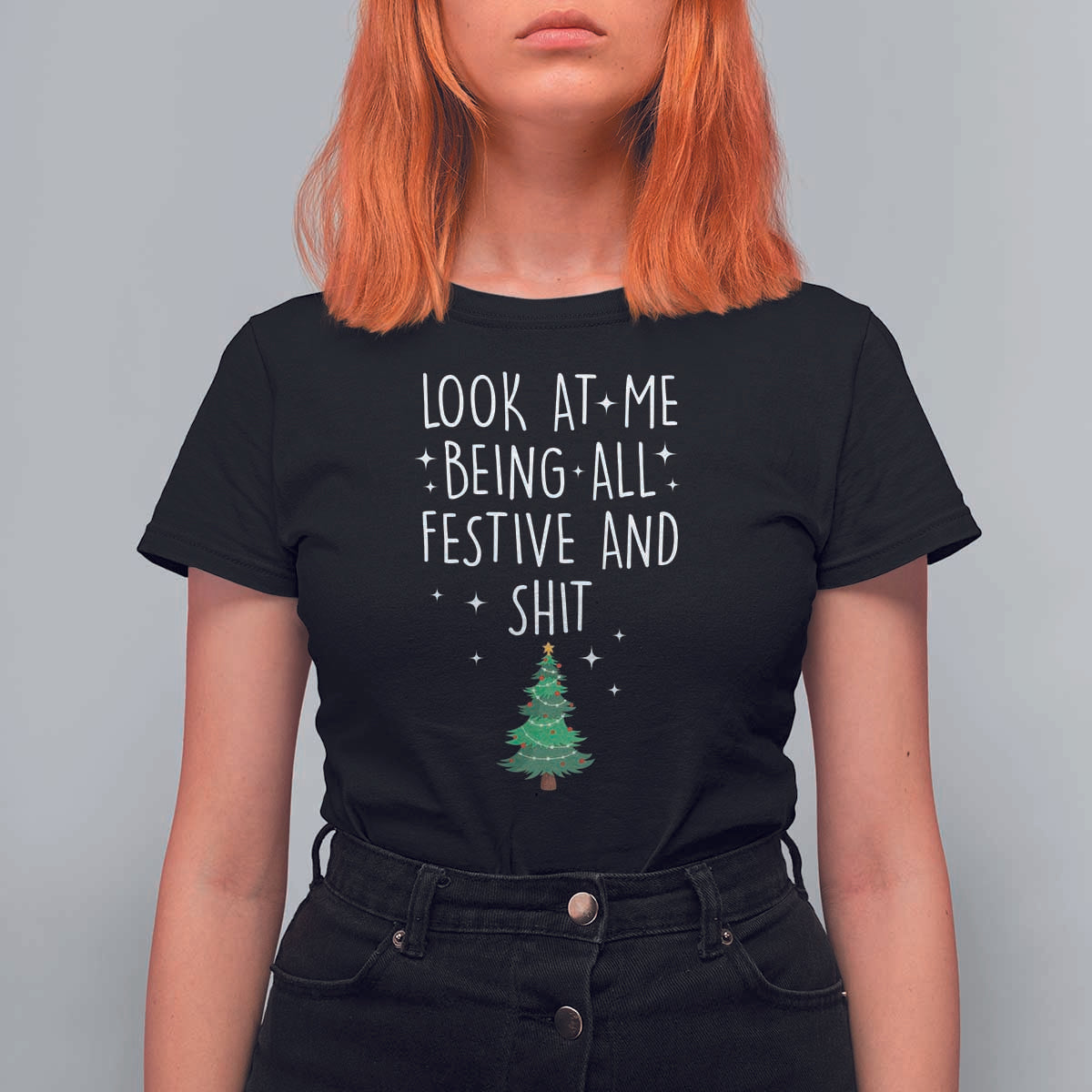 Funny Christmas Saying T Shirt For Women Look At Me Being All Festive - Wonder Print Shop