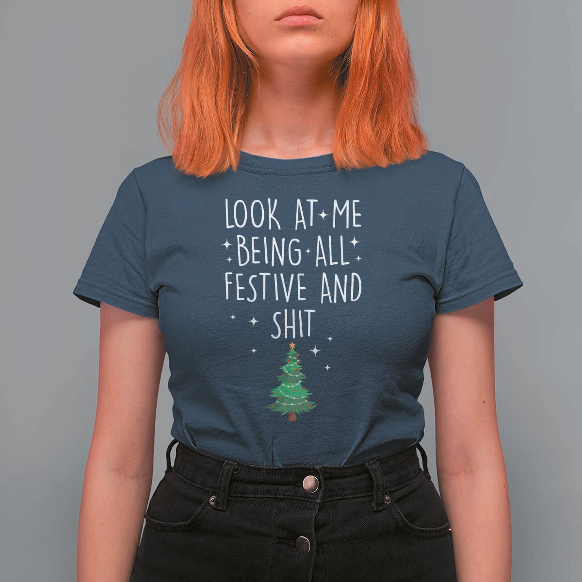 Funny Christmas Saying T Shirt For Women Look At Me Being All Festive - Wonder Print Shop
