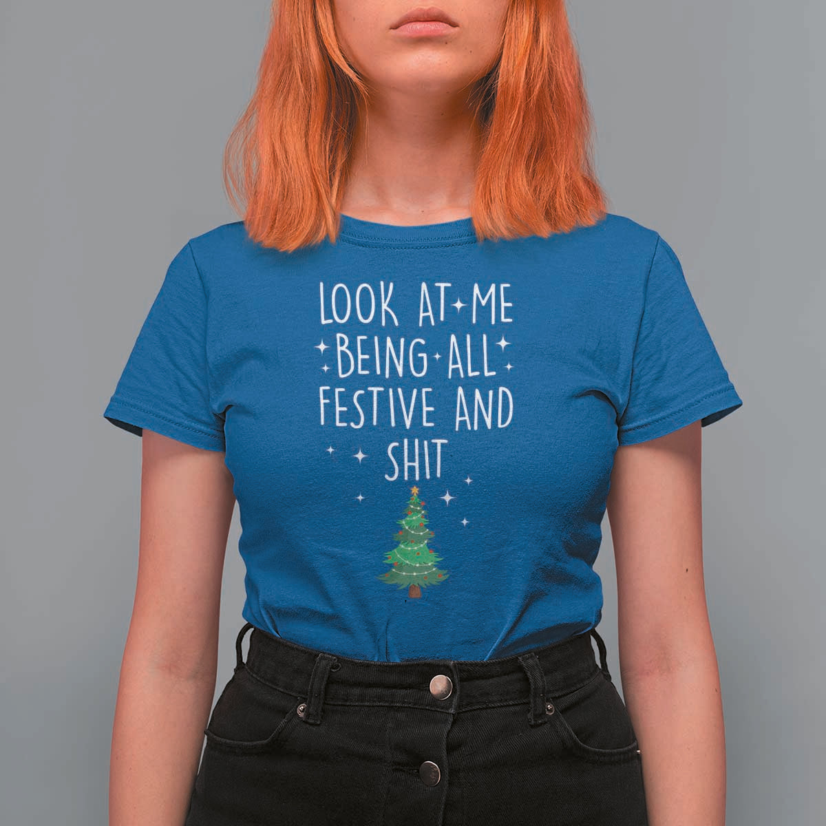 Funny Christmas Saying T Shirt For Women Look At Me Being All Festive - Wonder Print Shop