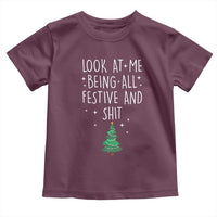 Funny Christmas Saying Toddler T Shirt Look At Me Being All Festive