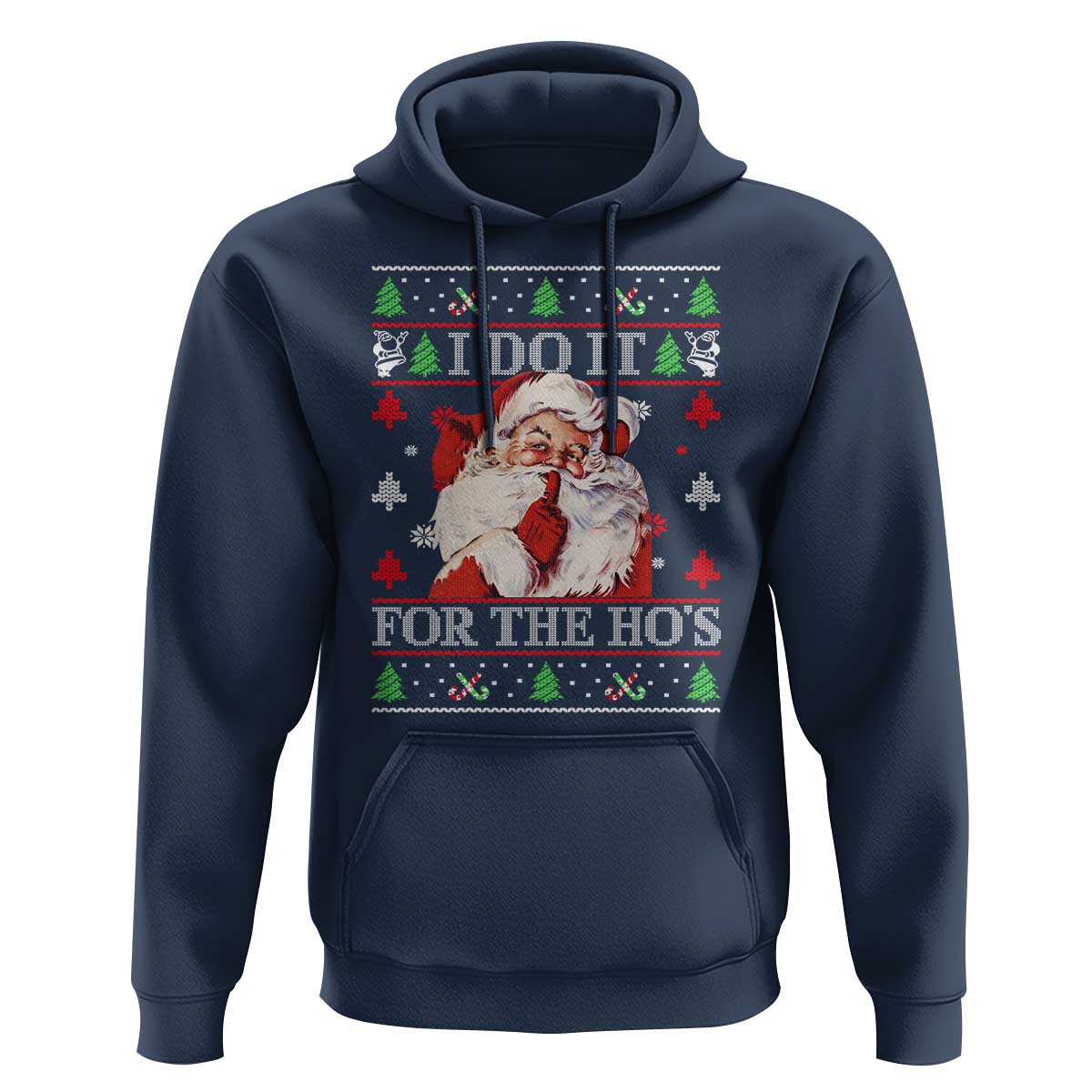 Funny Christmas Santa Hoodie Vintage Santa I Do It For The Ho's Ugly Christmas