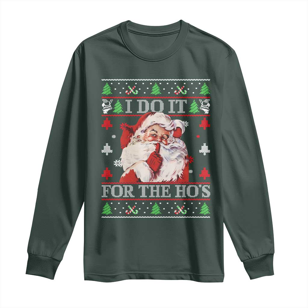 Funny Christmas Santa Long Sleeve Shirt Vintage Santa I Do It For The Ho's Ugly Christmas