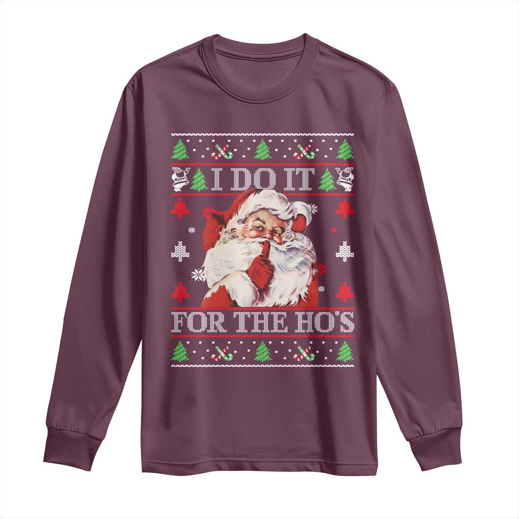 Funny Christmas Santa Long Sleeve Shirt Vintage Santa I Do It For The Ho's Ugly Christmas