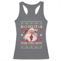 Funny Christmas Santa Racerback Tank Top Vintage Santa I Do It For The Ho's Ugly Christmas