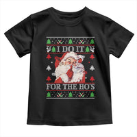 Funny Christmas Santa Toddler T Shirt Vintage Santa I Do It For The Ho's Ugly Christmas