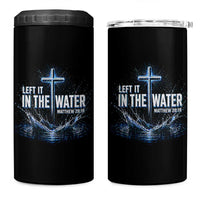 Baptism 4 in 1 Can Cooler Tumbler Left It In The Water Matthew 28 19 Christian Cross