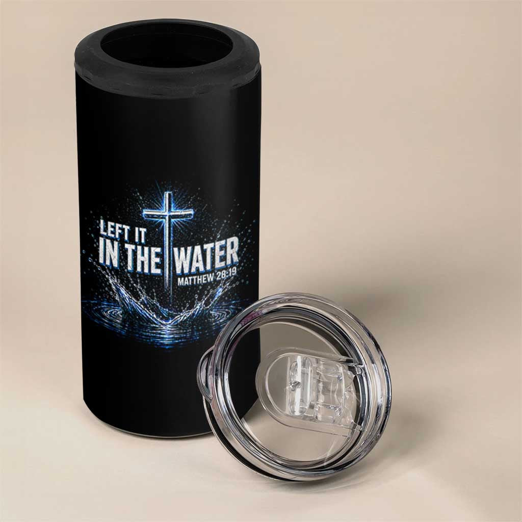 Baptism 4 in 1 Can Cooler Tumbler Left It In The Water Matthew 28 19 Christian Cross