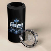 Baptism 4 in 1 Can Cooler Tumbler Left It In The Water Matthew 28 19 Christian Cross