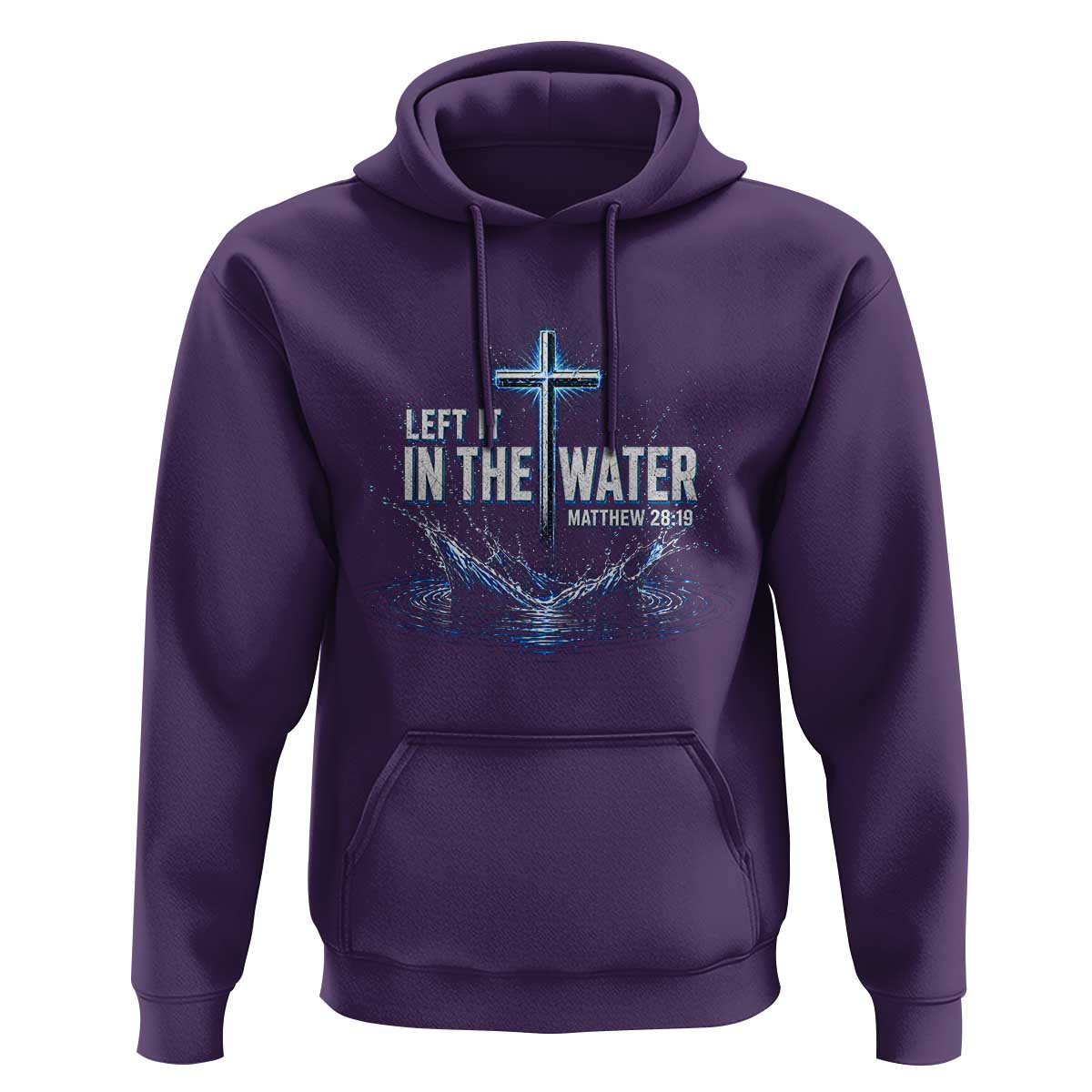Baptism Hoodie Left It In The Water Matthew 28 19 Christian Cross