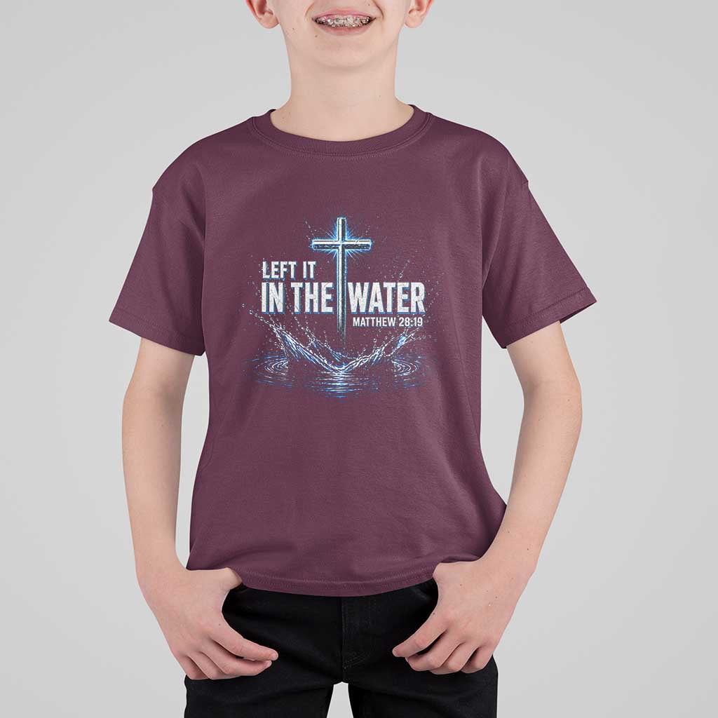 Baptism T Shirt For Kid Left It In The Water Matthew 28 19 Christian Cross