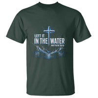 Baptism T Shirt Left It In The Water Matthew 28 19 Christian Cross