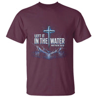 Baptism T Shirt Left It In The Water Matthew 28 19 Christian Cross