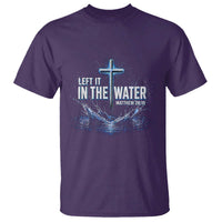 Baptism T Shirt Left It In The Water Matthew 28 19 Christian Cross