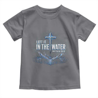 Baptism Toddler T Shirt Left It In The Water Matthew 28 19 Christian Cross