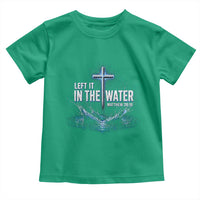 Baptism Toddler T Shirt Left It In The Water Matthew 28 19 Christian Cross