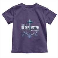 Baptism Toddler T Shirt Left It In The Water Matthew 28 19 Christian Cross